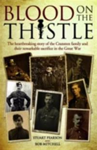 Blood on the Thistle - The heartbreaking story of the Cranston family and their remarkable sacrifice