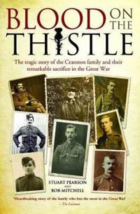 Blood on the Thistle - The heartbreaking story of the Cranston family and their remarkable sacrifice