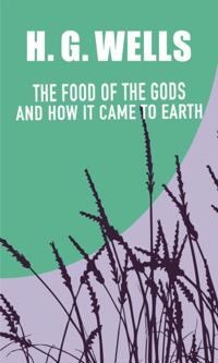 Food of the Gods and How It Came to Earth