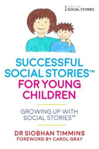 Successful Social Stories(TM) for Young Children with Autism