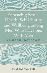 Enhancing Sexual Health, Self-Identity and Wellbeing among Men Who Have Sex With Men