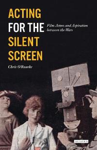 Bokomslag for "Acting for the Silent Screen"
