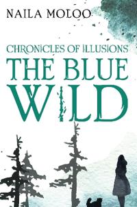 Chronicles of Illusions: The Blue Wild