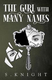 The Girl with Many Names