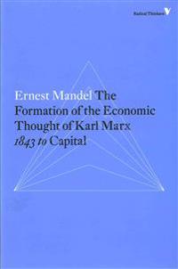 The Formation of the Economic Thought of Karl Marx