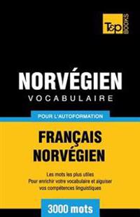 Vocabulaire Français-Norvégien pour l'autoformation - 3000 mots