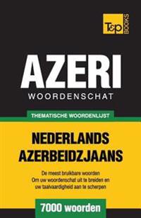 Thematische woordenschat Nederlands-Azerbeidzjaans - 7000 woorden
