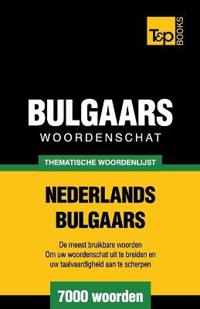 Thematische woordenschat Nederlands-Bulgaars - 7000 woorden