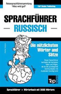 Sprachführer Deutsch-Russisch und Thematischer Wortschatz mit 3000 Wörtern