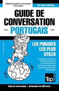 Guide de conversation Français-Portugais et vocabulaire thématique de 3000 mots
