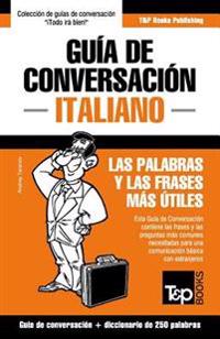 Guía de Conversación Español-Italiano y mini diccionario de 250 palabras