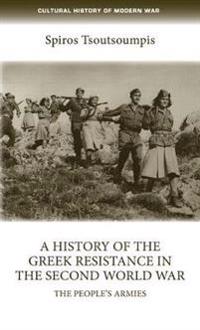 A History of the Greek Resistance in the Second World War