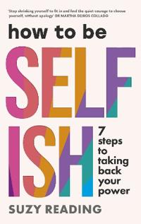 How to Be Selfish