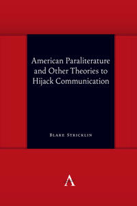 American Paraliterature and Other Theories to Hijack Communication