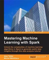 Mastering Machine Learning with Spark 2.x