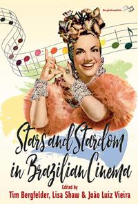 Kirjan kansi "Stars and Stardom in Brazilian Cinema"