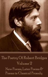 Poetry Of Robert Bridges - Volume 2