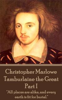 Tamburlaine the Great - Part I