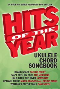Hits of the Year 2015 Ukulele Chord Songbook