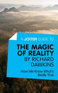 Joosr Guide to... The Magic of Reality by Richard Dawkins