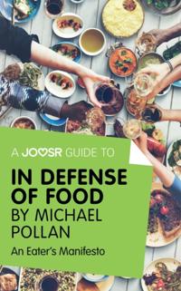 Joosr Guide to... In Defense of Food by Michael Pollan