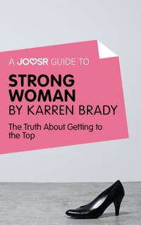 Joosr Guide to... Strong Woman by Karren Brady