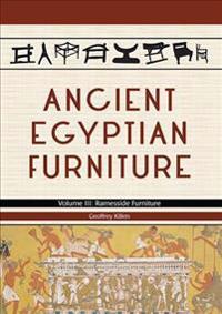 Ancient Egyptian Furniture Volume III