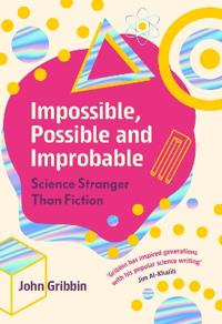 IMPOSSIBLE POSSIBLE & IMPROBABLE