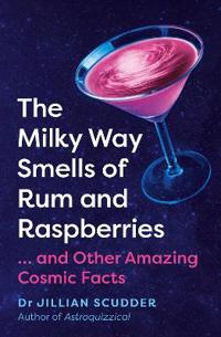 Bokomslag for "The Milky Way Smells of Rum and Raspberries"