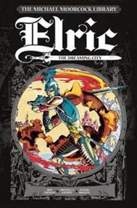 Elric : The Dreaming City Vol 111