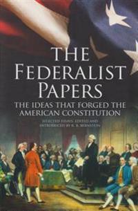 Madison, J: Federalist Papers, the Ideas That Forged the Ame