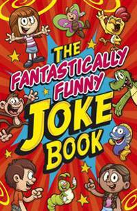 Fantastically Funny Knock Knock Joke Book