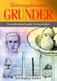 Bokomslag för "Teckningskonstens grunder : en professionell guide för konstnärer"