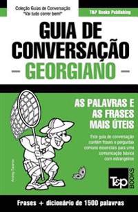 Guia de Conversação Português-Georgiano e dicionário conciso 1500 palavras