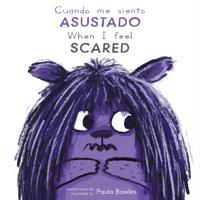Cuando me siento Asustado/When I Feel Scared