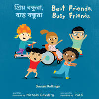 Best Friends, Busy Friends (Bengali Bilingual Edition)