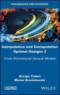 Interpolation and Extrapolation Optimal Designs 2