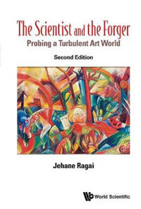 Bokomslag för "Scientist And The Forger, The: Probing A Turbulent Art World"