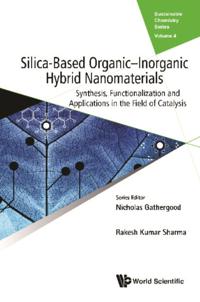 Silica-based Organic-inorganic Hybrid Nanomaterials: Synthesis, Functionalization And Applications In The Field Of Catalysis