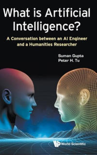 Kirjan kansi "What Is Artificial Intelligence?: A Conversation Between An Ai Engineer And A Humanities Researcher"