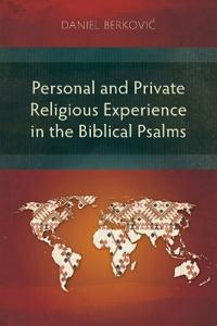 Personal and Private Religious Experience in the Biblical Psalms