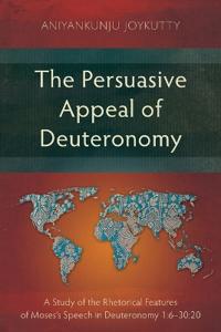 The Persuasive Appeal of Deuteronomy