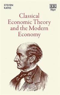 Bokomslag för "Classical Economic Theory and the Modern Economy"
