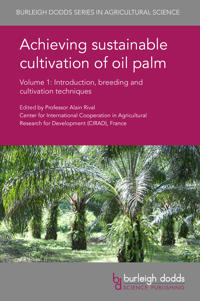 Achieving Sustainable Cultivation of Oil Palm Volume 1