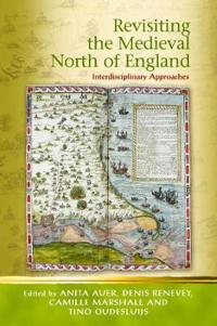 Revisiting the Medieval North of England