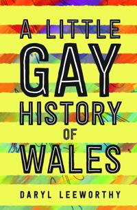 A Little Gay History of Wales