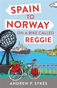 Spain to Norway on a Bike Called Reggie