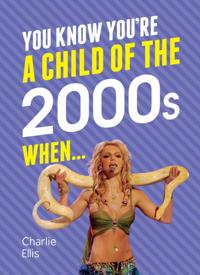 You Know You're a Child of the 2000s When