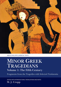 Bokomslag för "Minor Greek Tragedians, Volume 1: The Fifth Century"