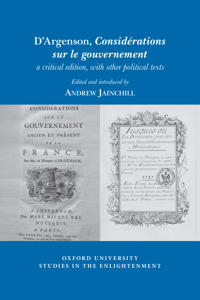 D’Argenson, Considérations sur le gouvernement, a critical edition, with other political texts